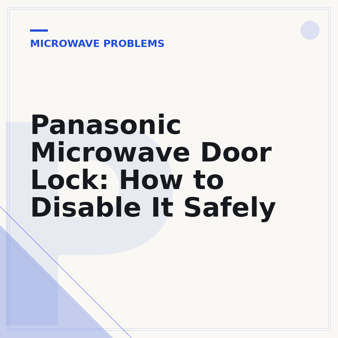 Panasonic Microwave Door Lock: How to Disable It Safely