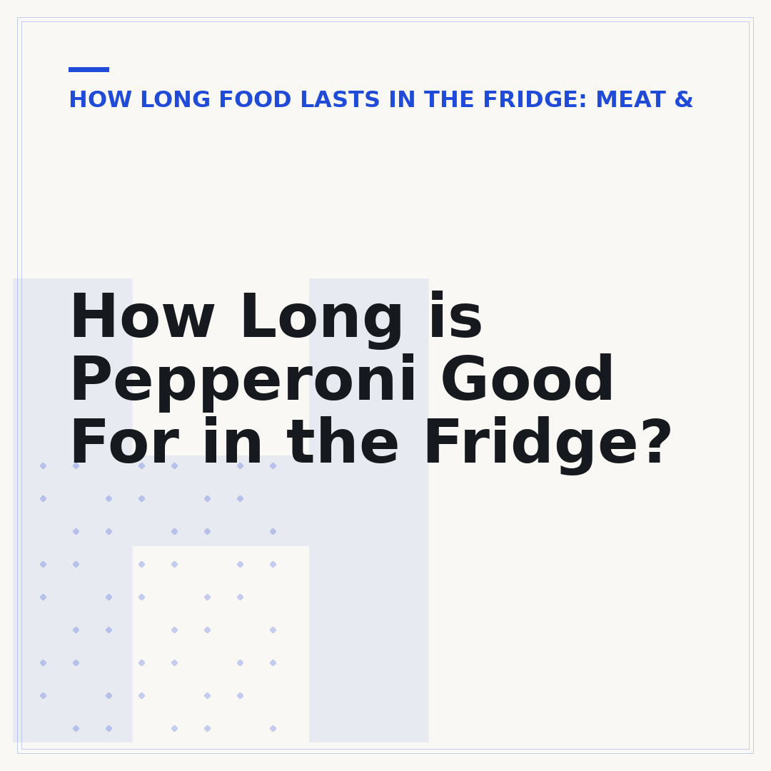 How Long is Pepperoni Good For in the Fridge?