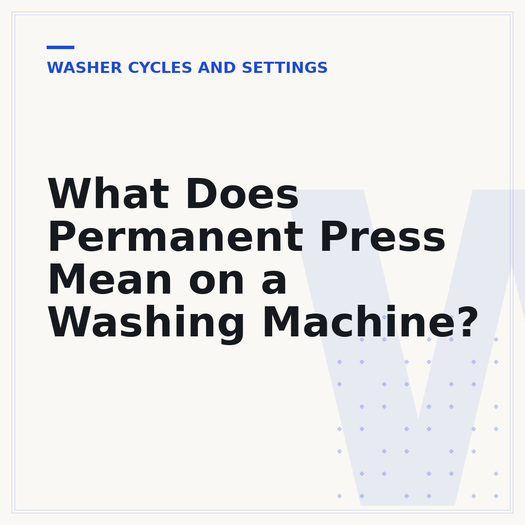 What Does Permanent Press Mean on a Washing Machine?