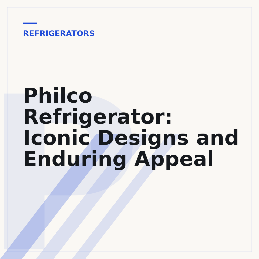 Philco Refrigerator: Iconic Designs and Enduring Appeal