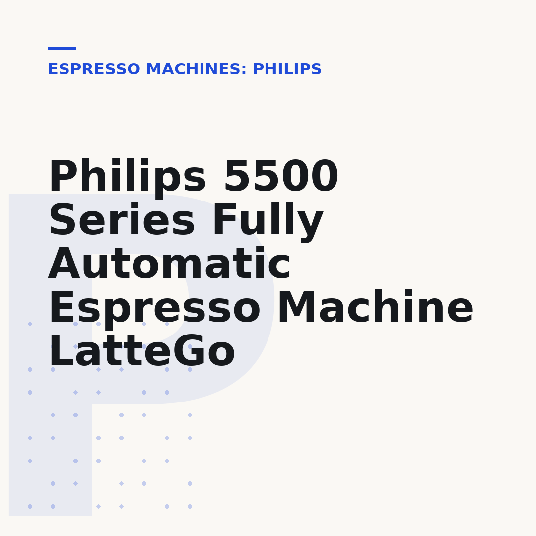 Philips 5500 Series Fully Automatic Espresso Machine LatteGo
