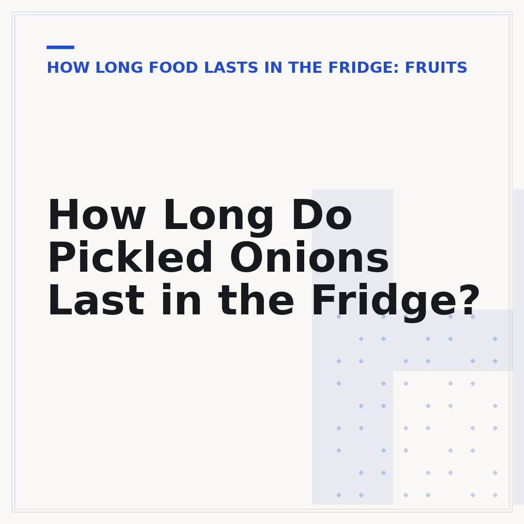 How Long Do Pickled Onions Last in the Fridge?