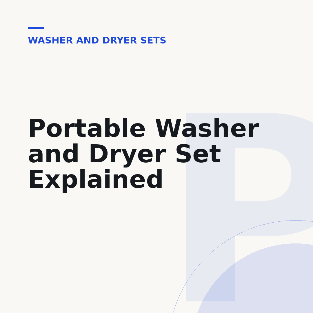 Portable Washer and Dryer Set Explained