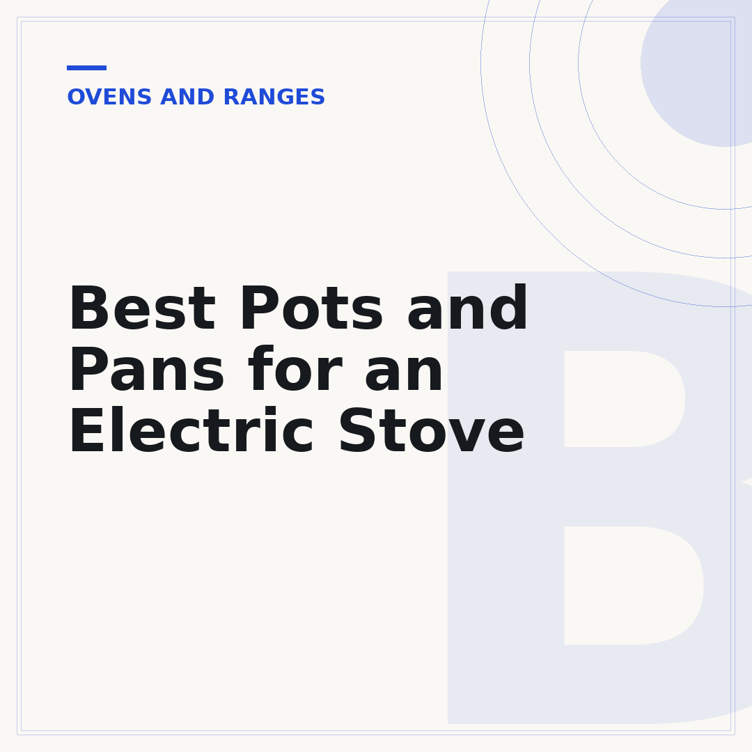 Best Pots and Pans for an Electric Stove