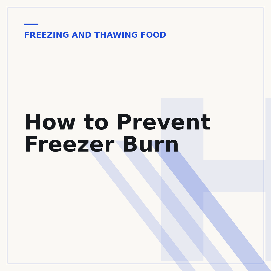 How to Prevent Freezer Burn