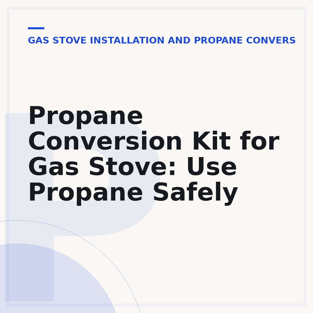 Propane Conversion Kit for Gas Stove: Use Propane Safely