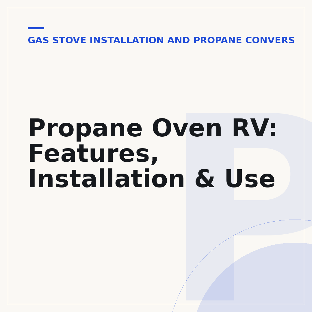 Propane Oven RV: Features, Installation & Use