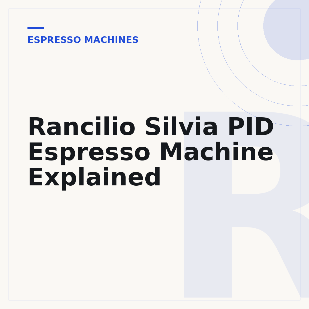 Rancilio Silvia PID Espresso Machine Explained