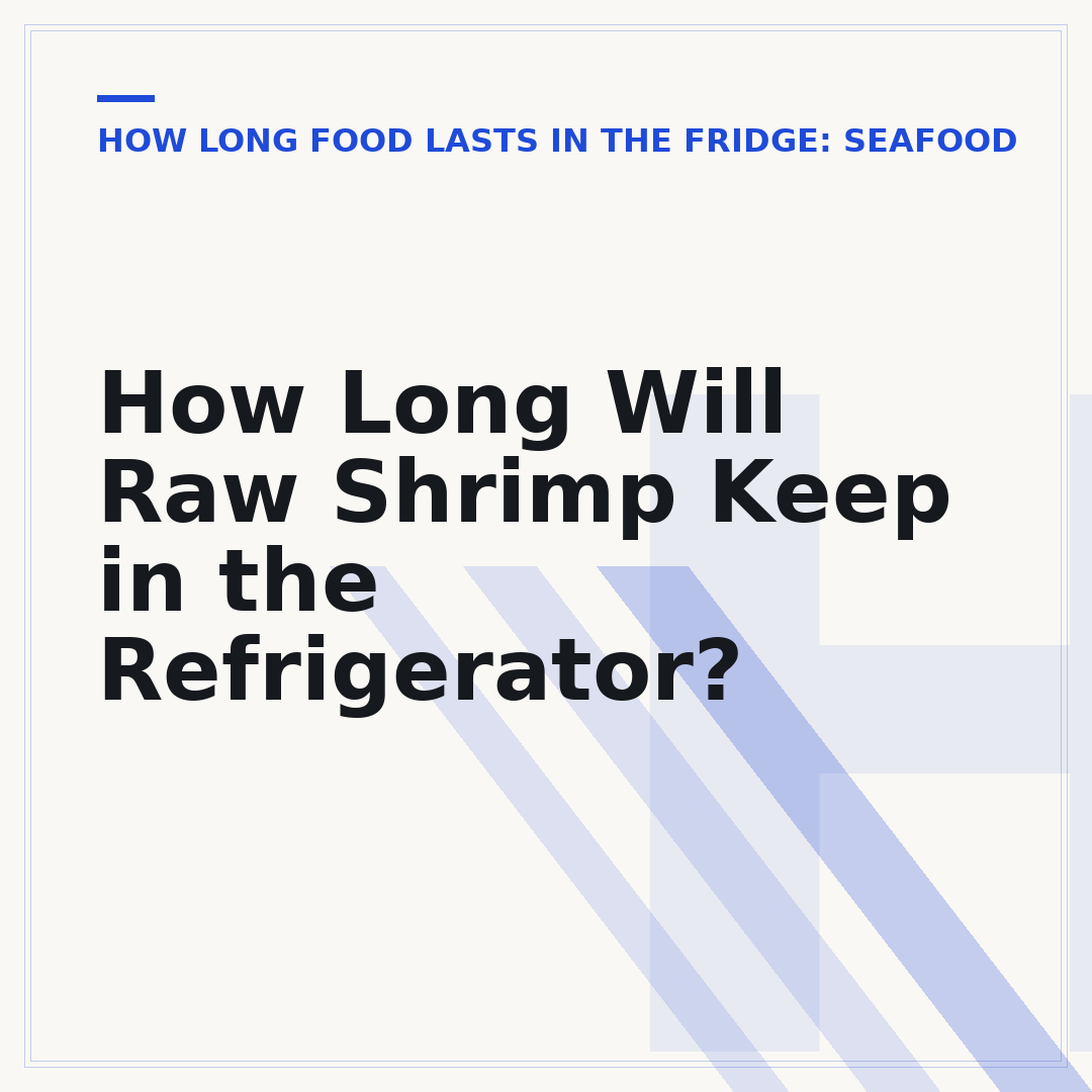 How Long Will Raw Shrimp Keep in the Refrigerator?