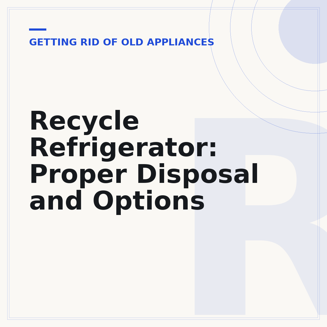 Recycle Refrigerator: Proper Disposal and Options