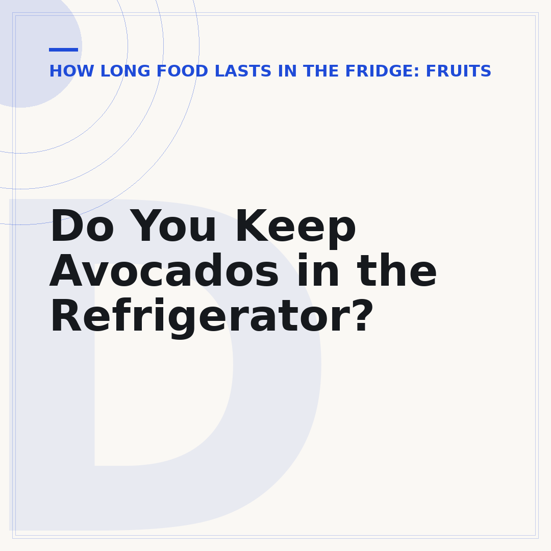 Do You Keep Avocados in the Refrigerator?