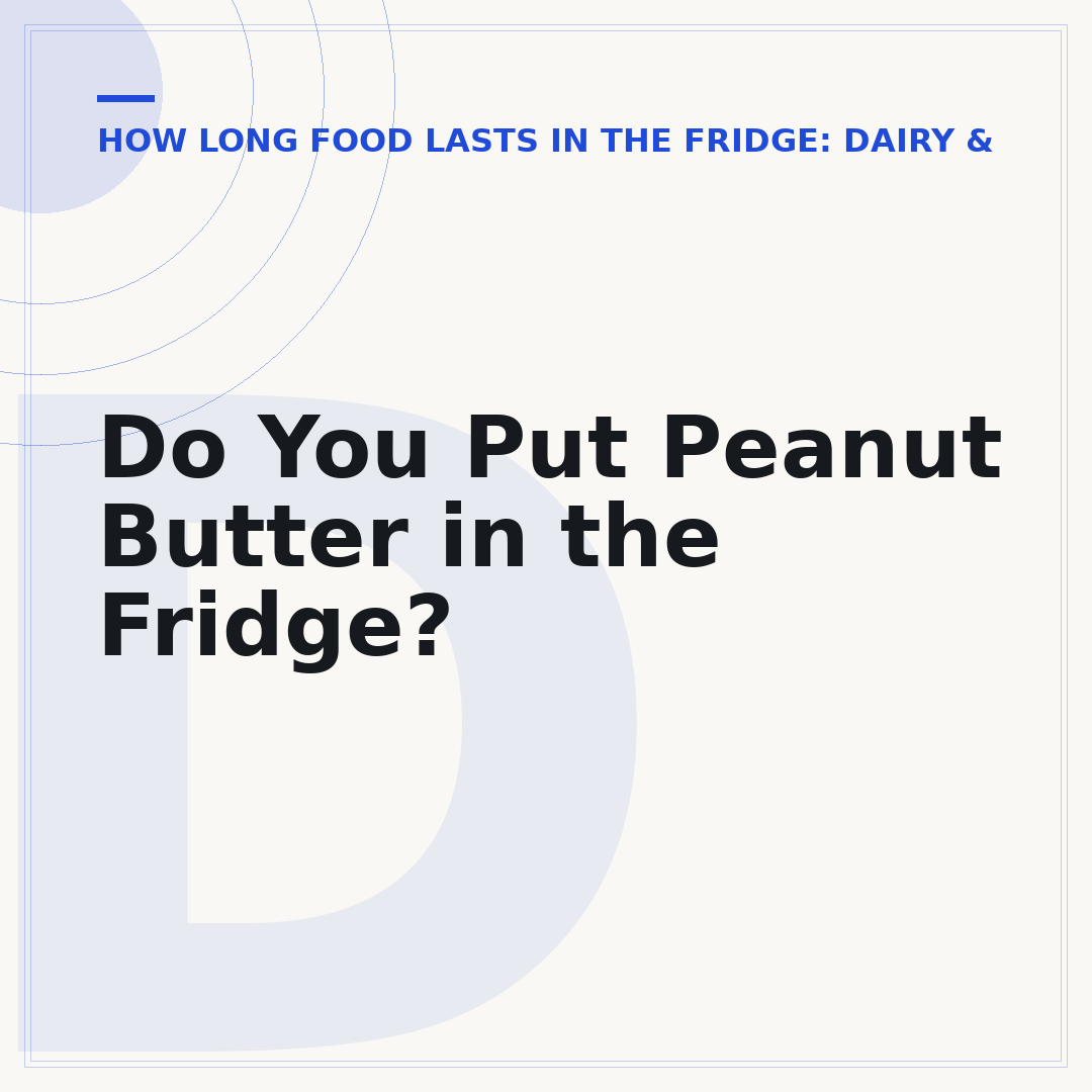 Do You Put Peanut Butter in the Fridge?