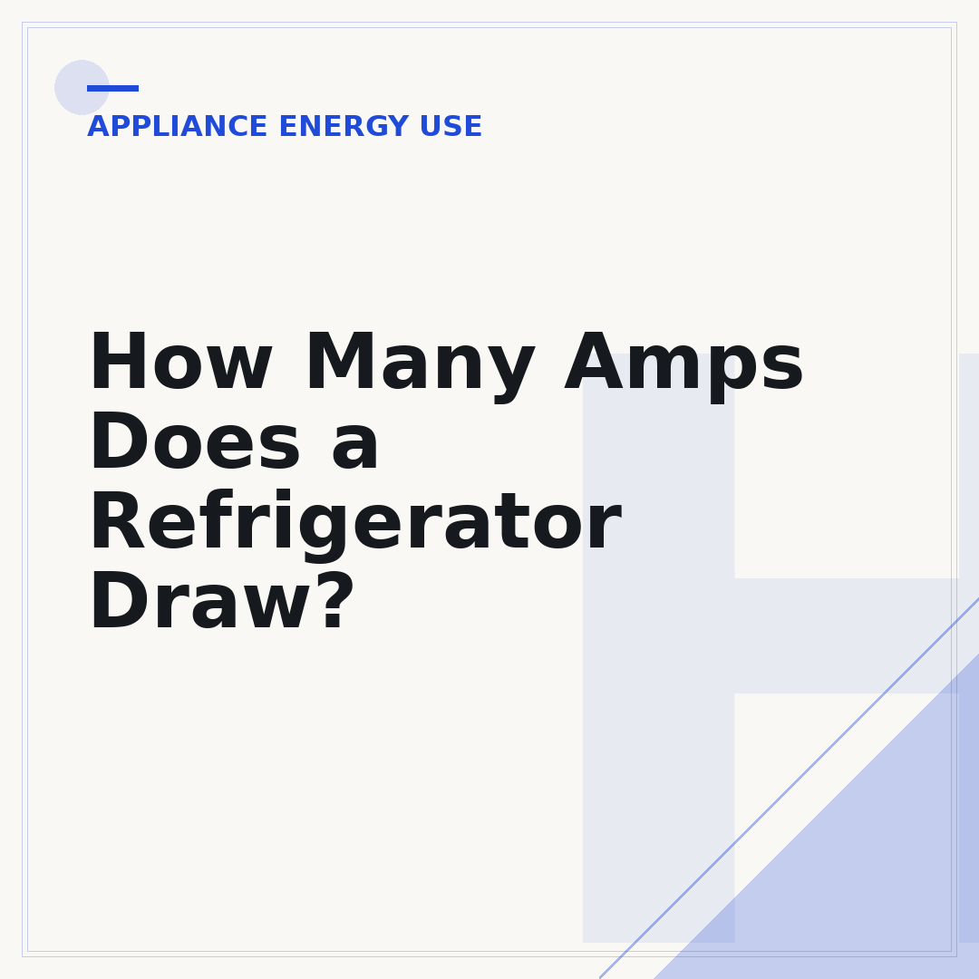 How Many Amps Does a Refrigerator Draw?