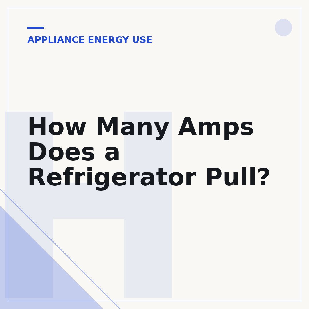 How Many Amps Does a Refrigerator Pull?