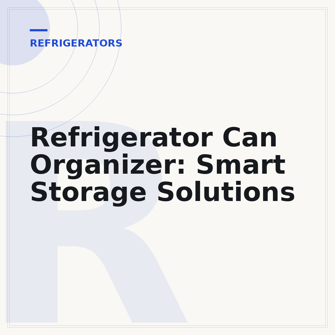 Refrigerator Can Organizer: Smart Storage Solutions