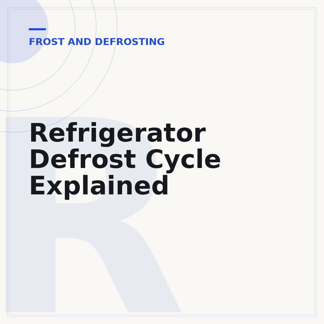 Refrigerator Defrost Cycle Explained