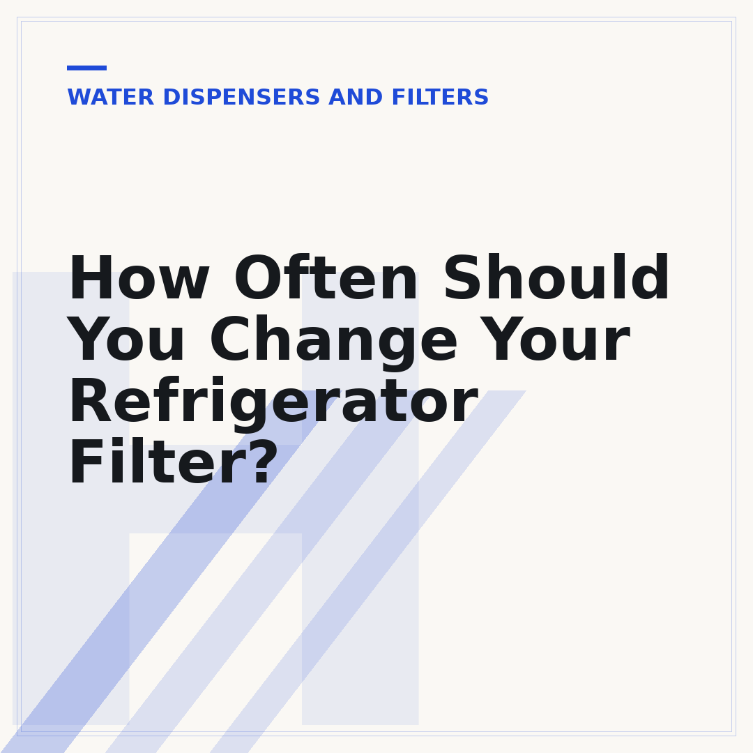 How Often Should You Change Your Refrigerator Filter?