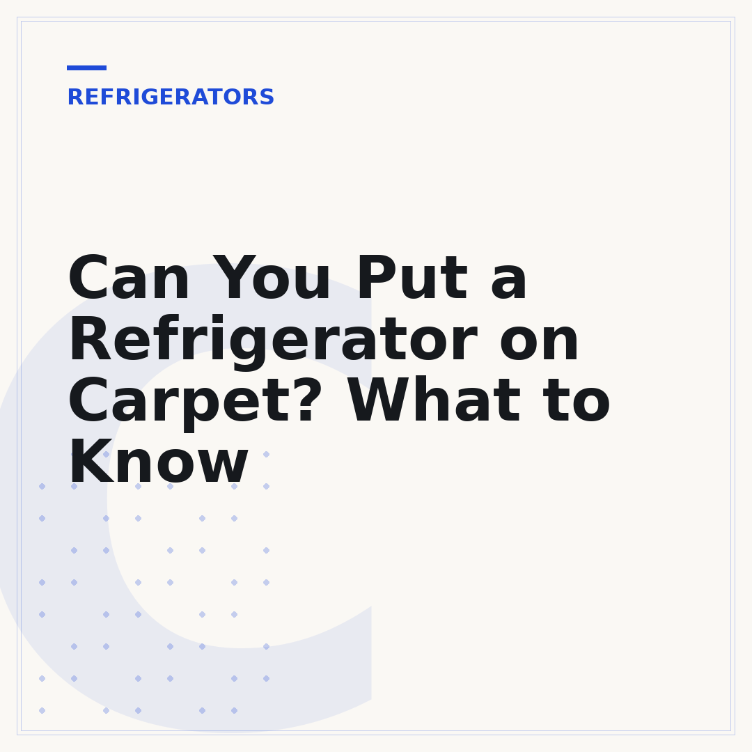 Can You Put a Refrigerator on Carpet? What to Know