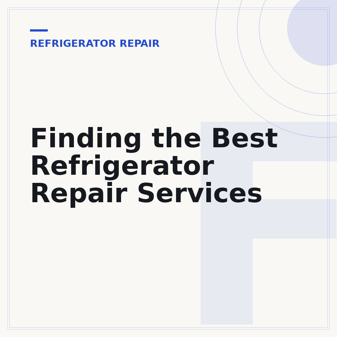 Finding the Best Refrigerator Repair Services
