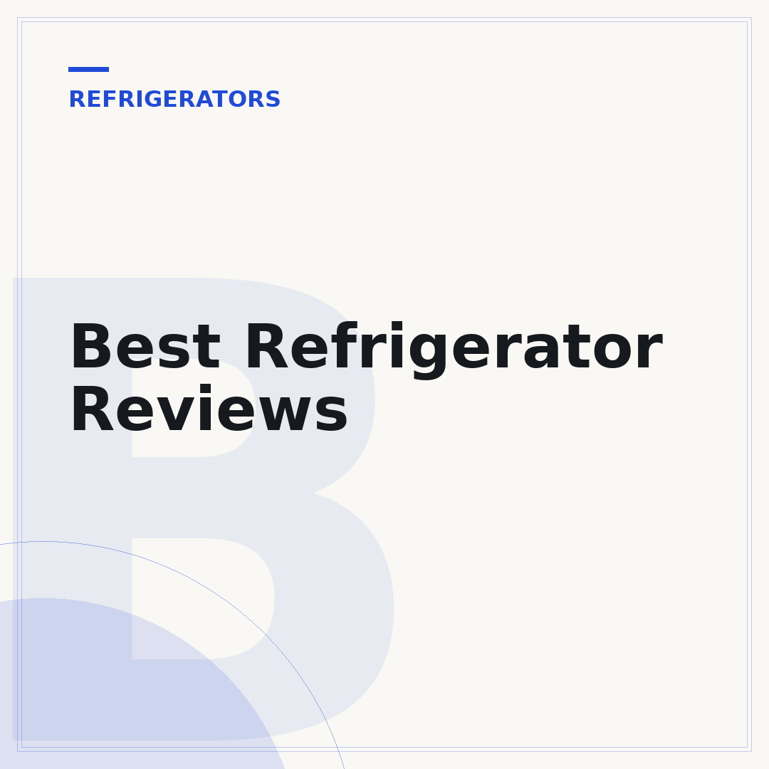 Best Refrigerator Reviews