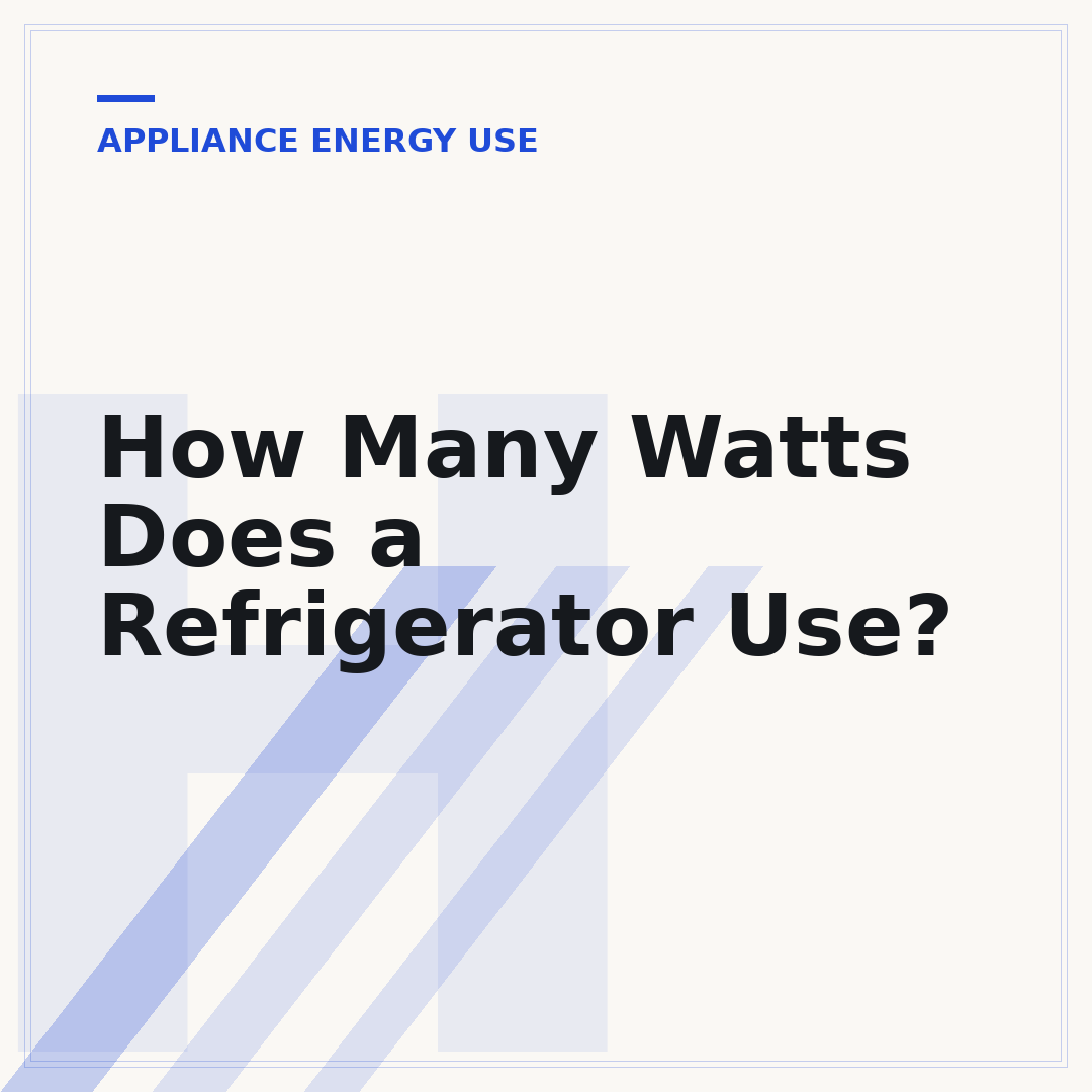How Many Watts Does a Refrigerator Use?