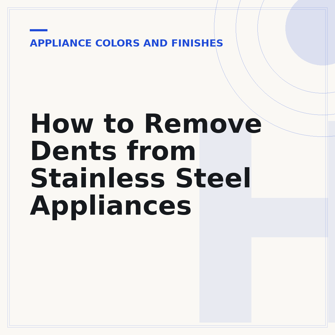 How to Remove Dents from Stainless Steel Appliances