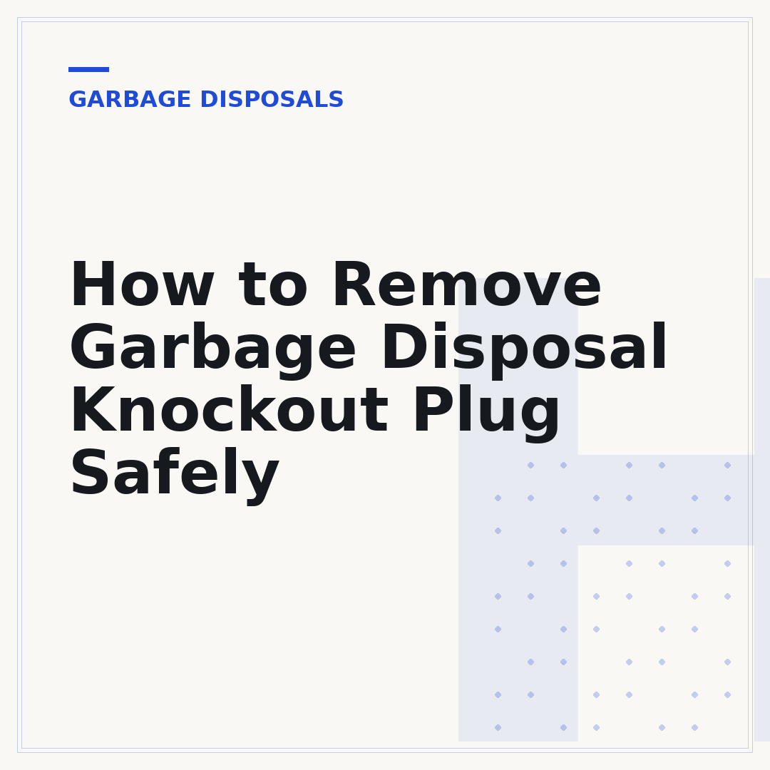 How to Remove Garbage Disposal Knockout Plug Safely