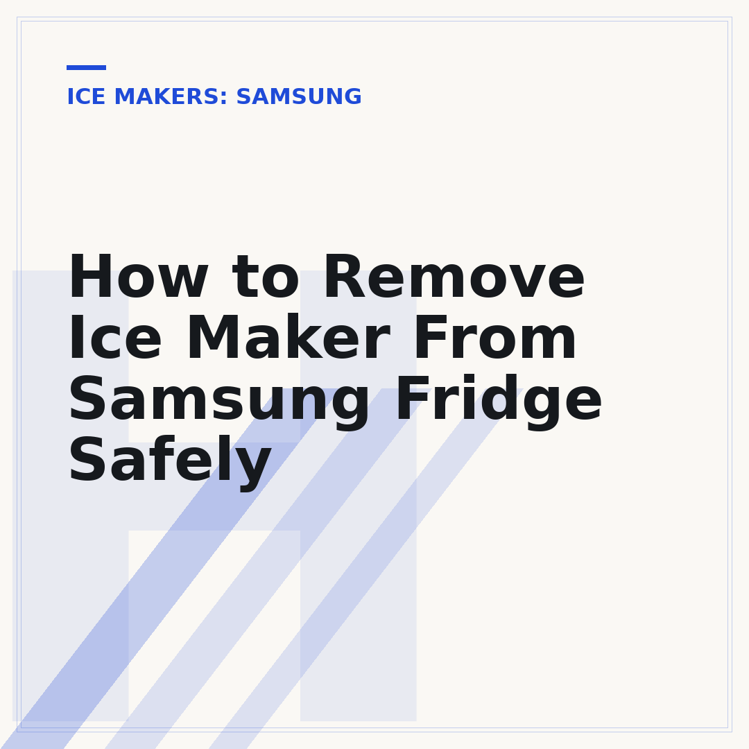 How to Remove Ice Maker From Samsung Fridge Safely