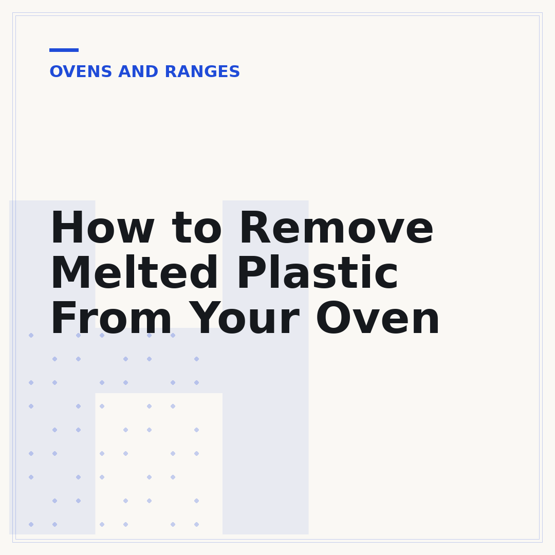 How to Remove Melted Plastic From Your Oven