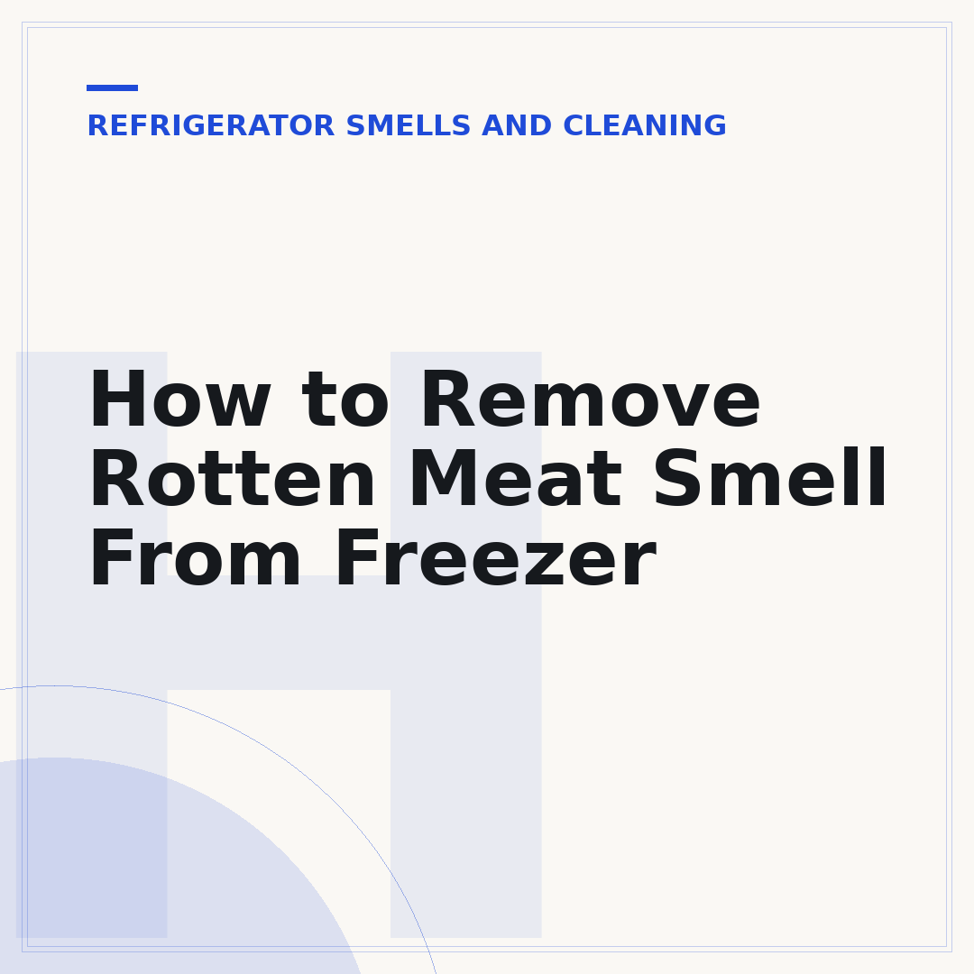 How to Remove Rotten Meat Smell From Freezer
