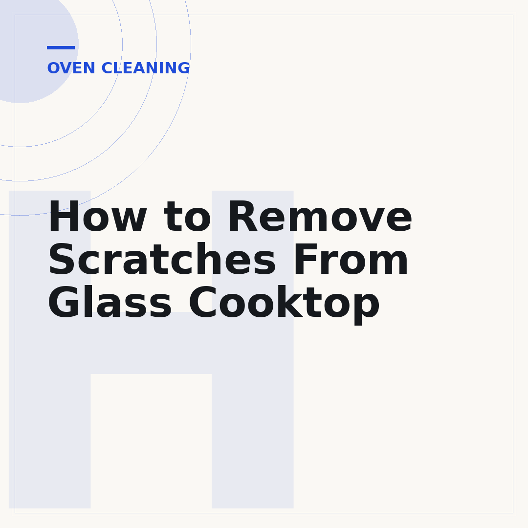 How to Remove Scratches From Glass Cooktop
