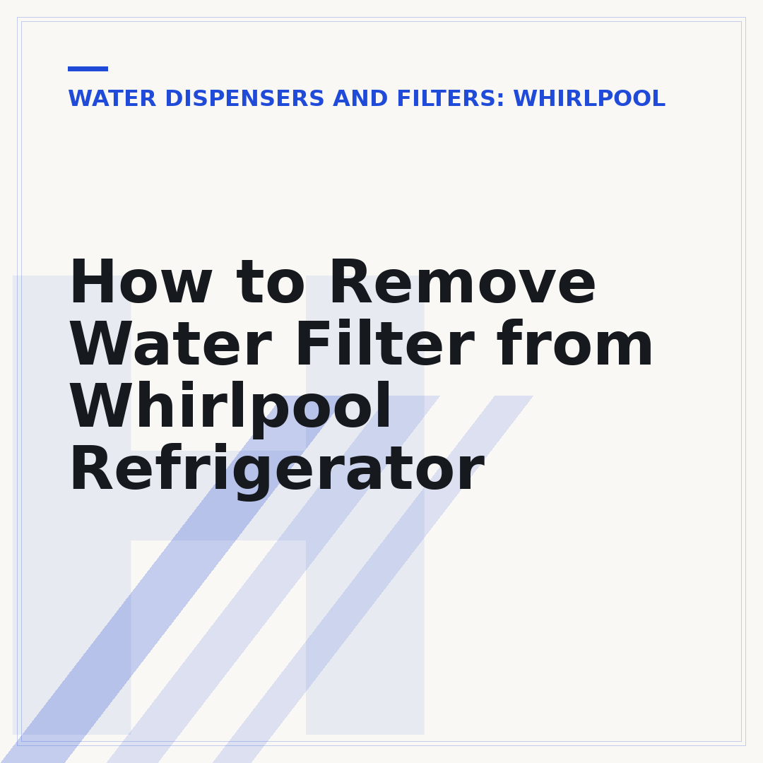 How to Remove Water Filter from Whirlpool Refrigerator