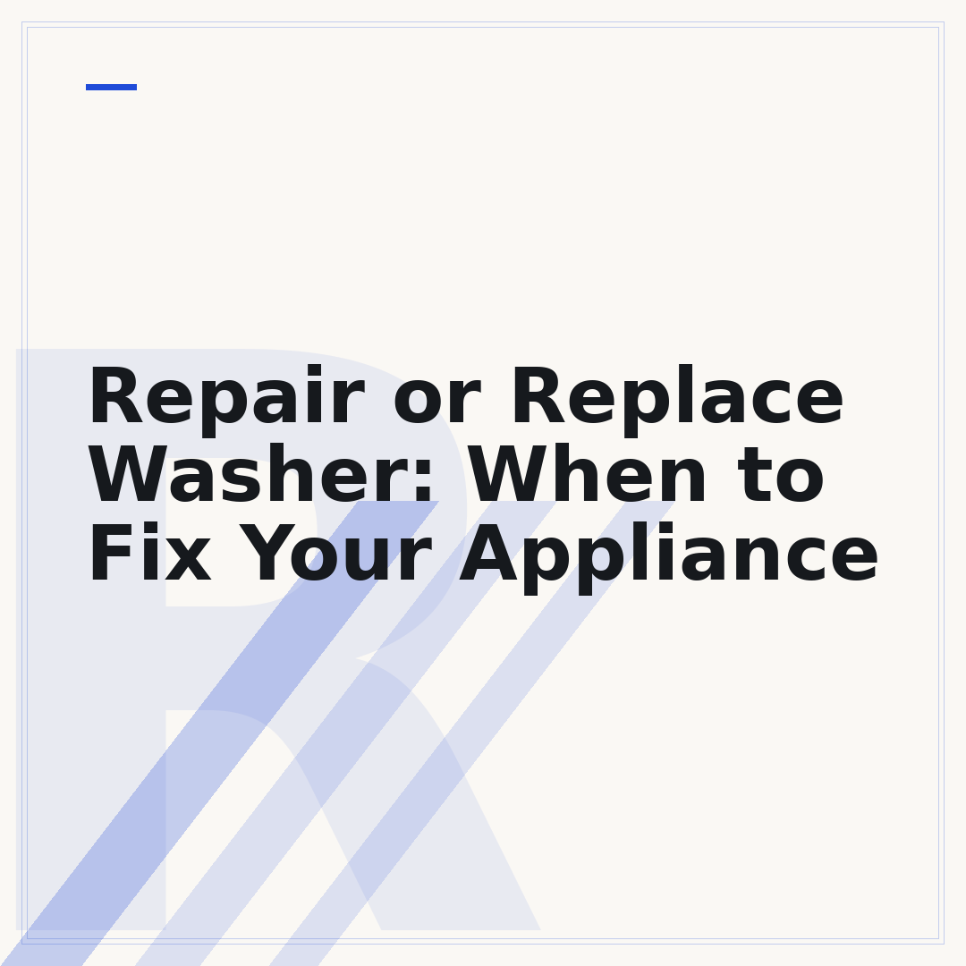 Repair or Replace Washer: When to Fix Your Appliance