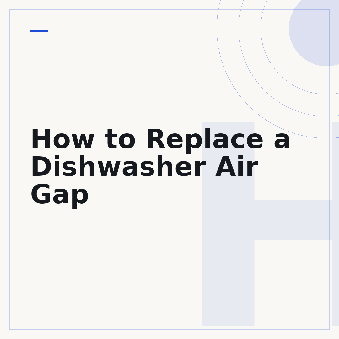 How to Replace a Dishwasher Air Gap