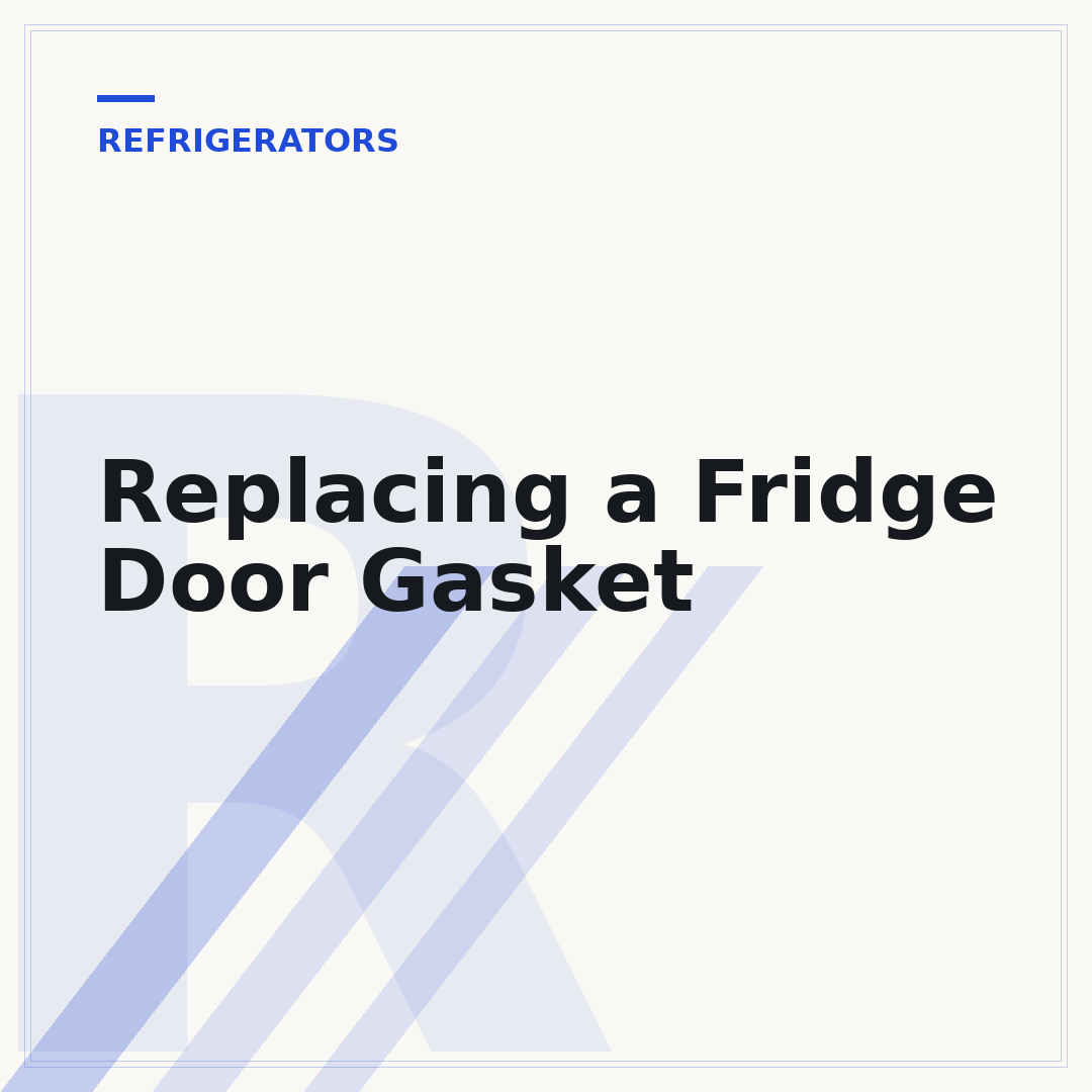 Replacing a Fridge Door Gasket