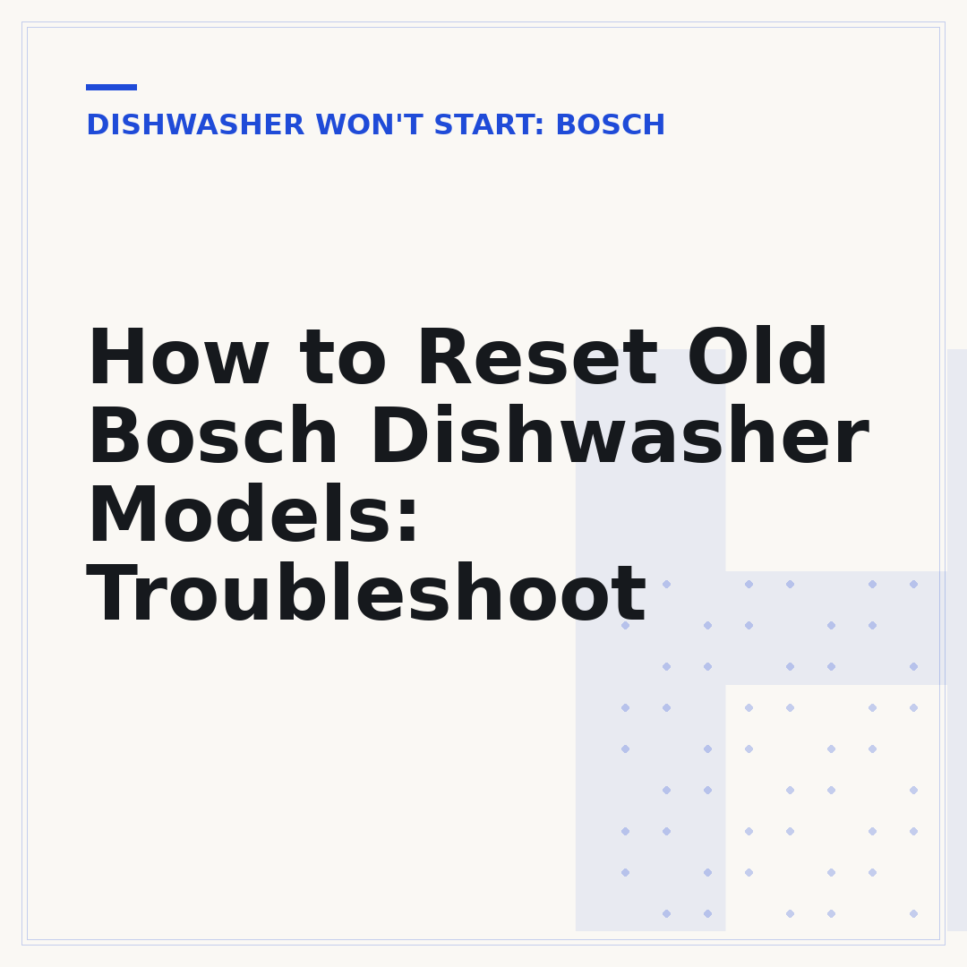 How to Reset Old Bosch Dishwasher Models: Troubleshoot
