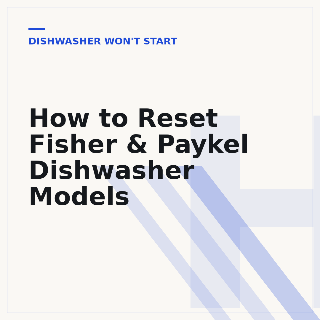 How to Reset Fisher & Paykel Dishwasher Models