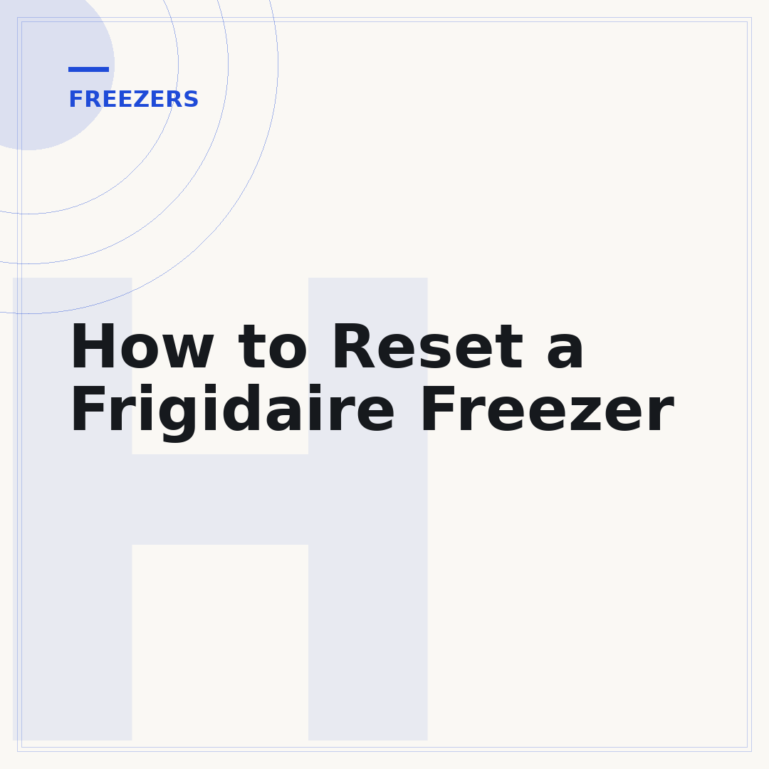 How to Reset a Frigidaire Freezer