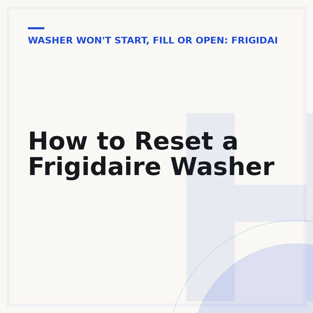 How to Reset a Frigidaire Washer