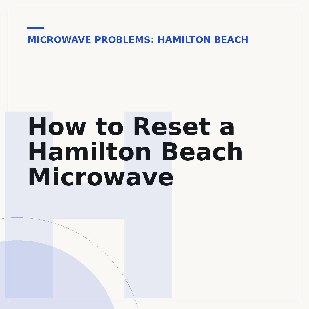 How to Reset a Hamilton Beach Microwave