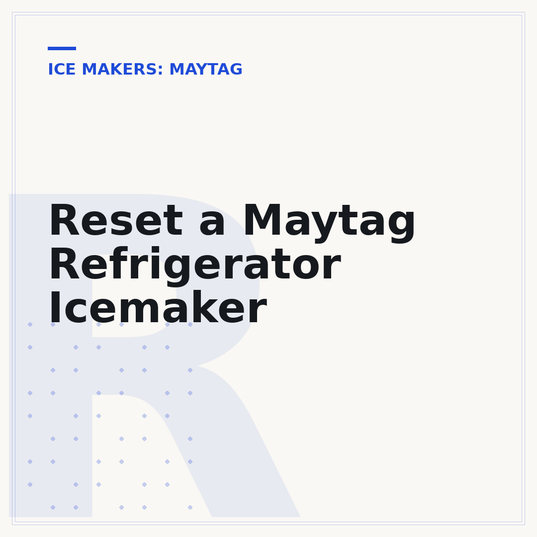 Reset a Maytag Refrigerator Icemaker