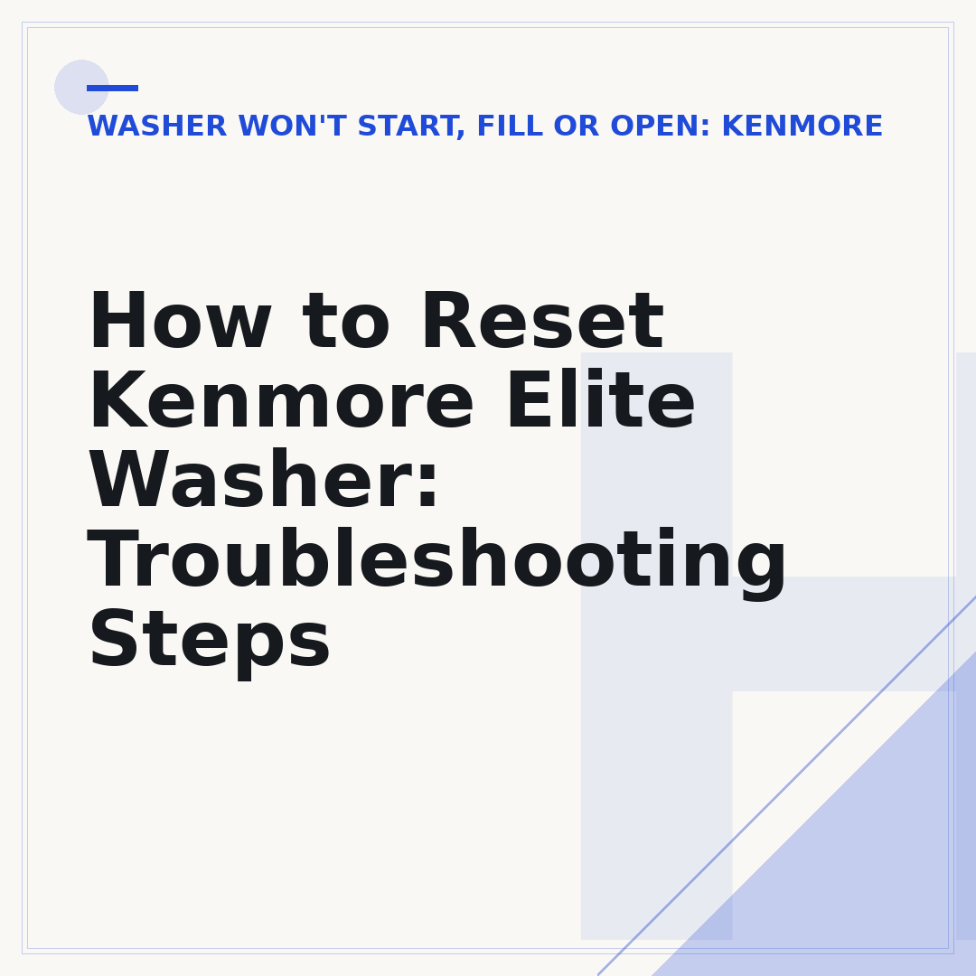How to Reset Kenmore Elite Washer: Troubleshooting Steps