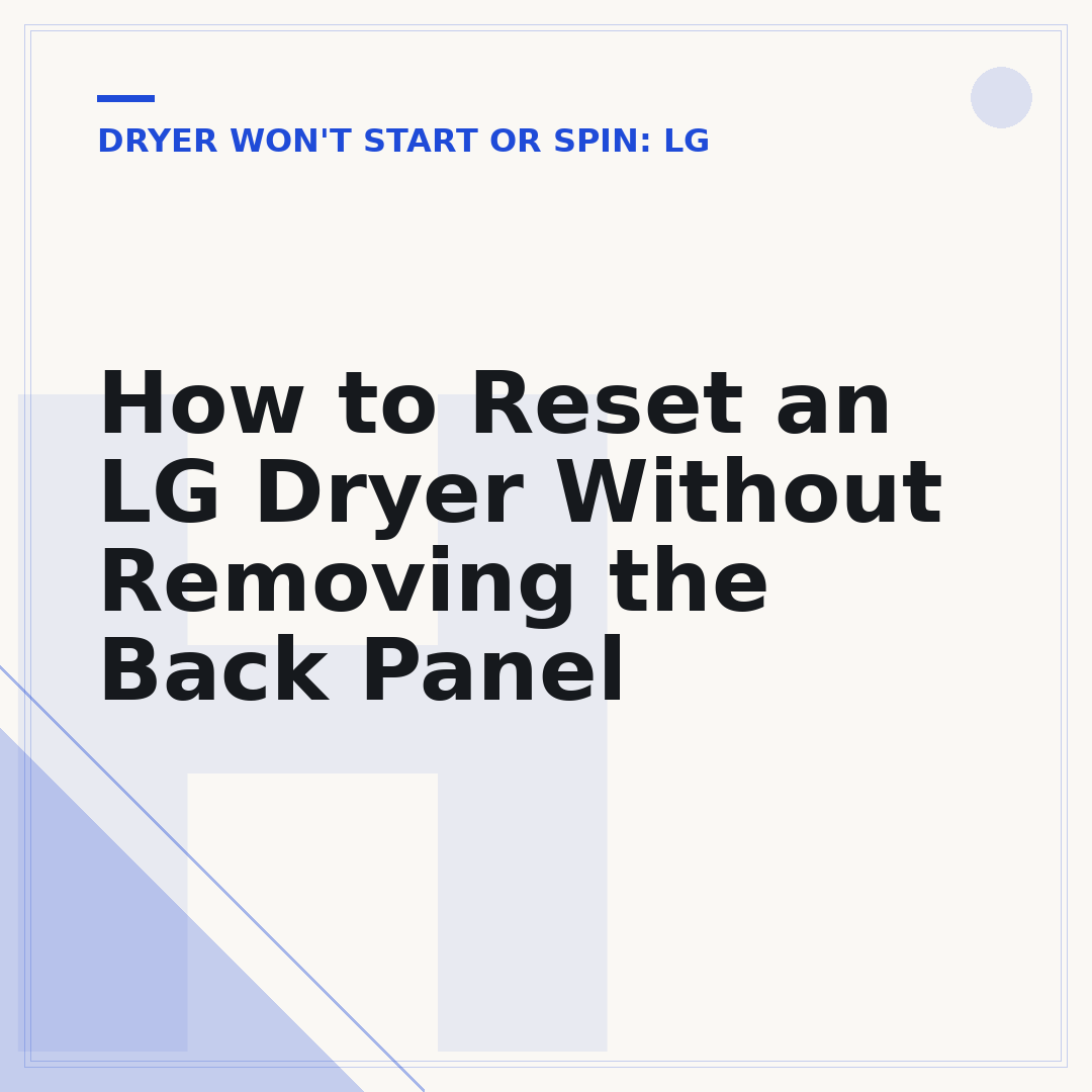 How to Reset an LG Dryer Without Removing the Back Panel