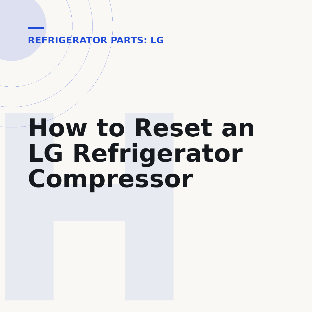 How to Reset an LG Refrigerator Compressor