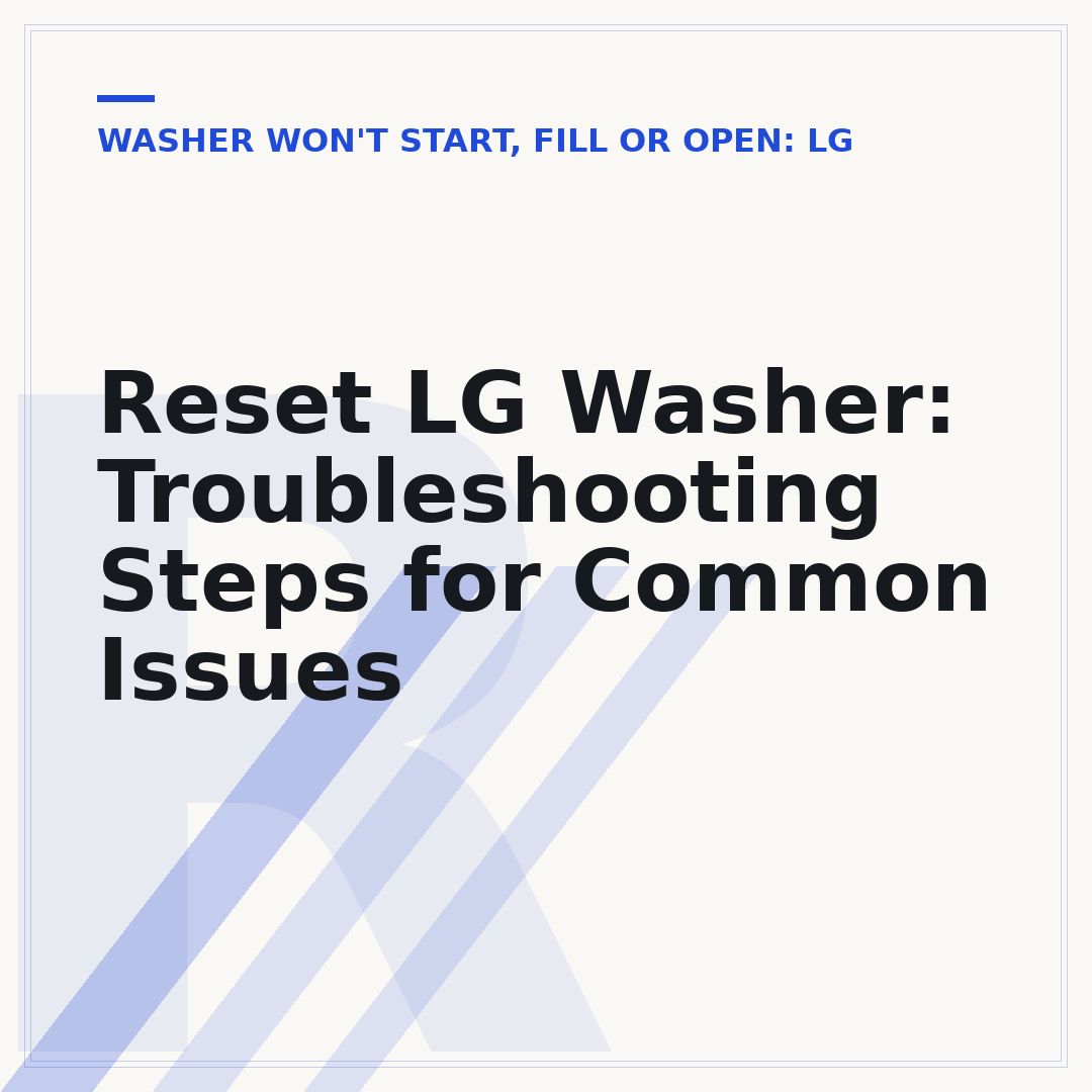 Reset LG Washer: Troubleshooting Steps for Common Issues