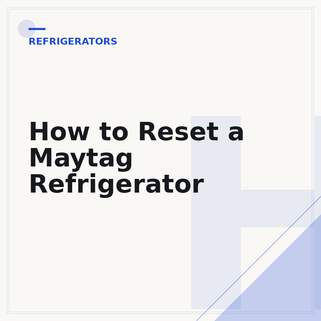 How to Reset a Maytag Refrigerator