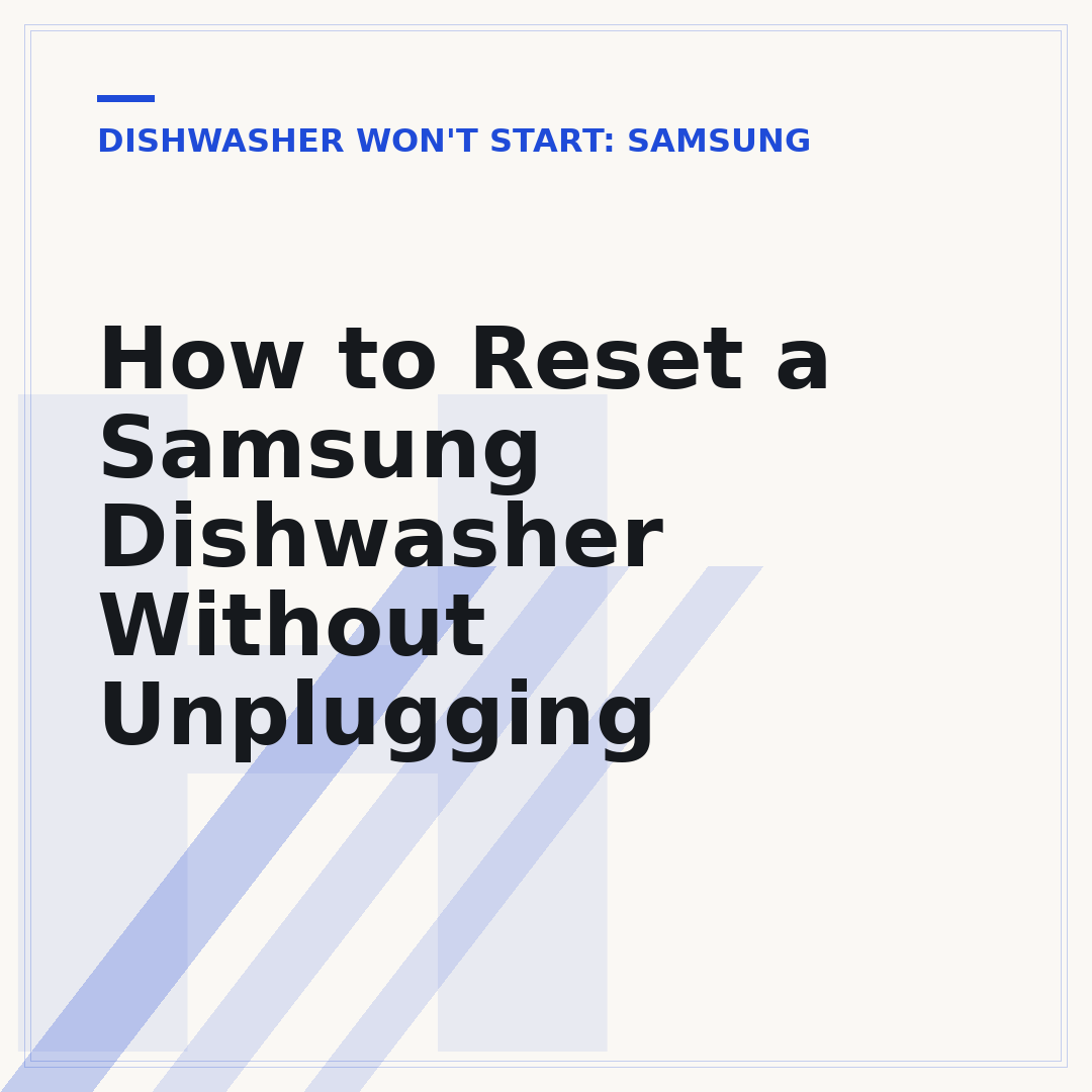 How to Reset a Samsung Dishwasher Without Unplugging