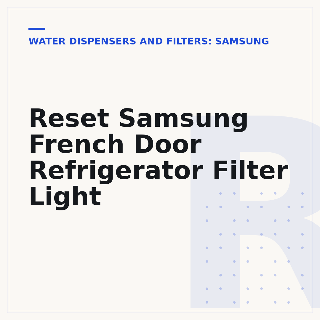 Reset Samsung French Door Refrigerator Filter Light