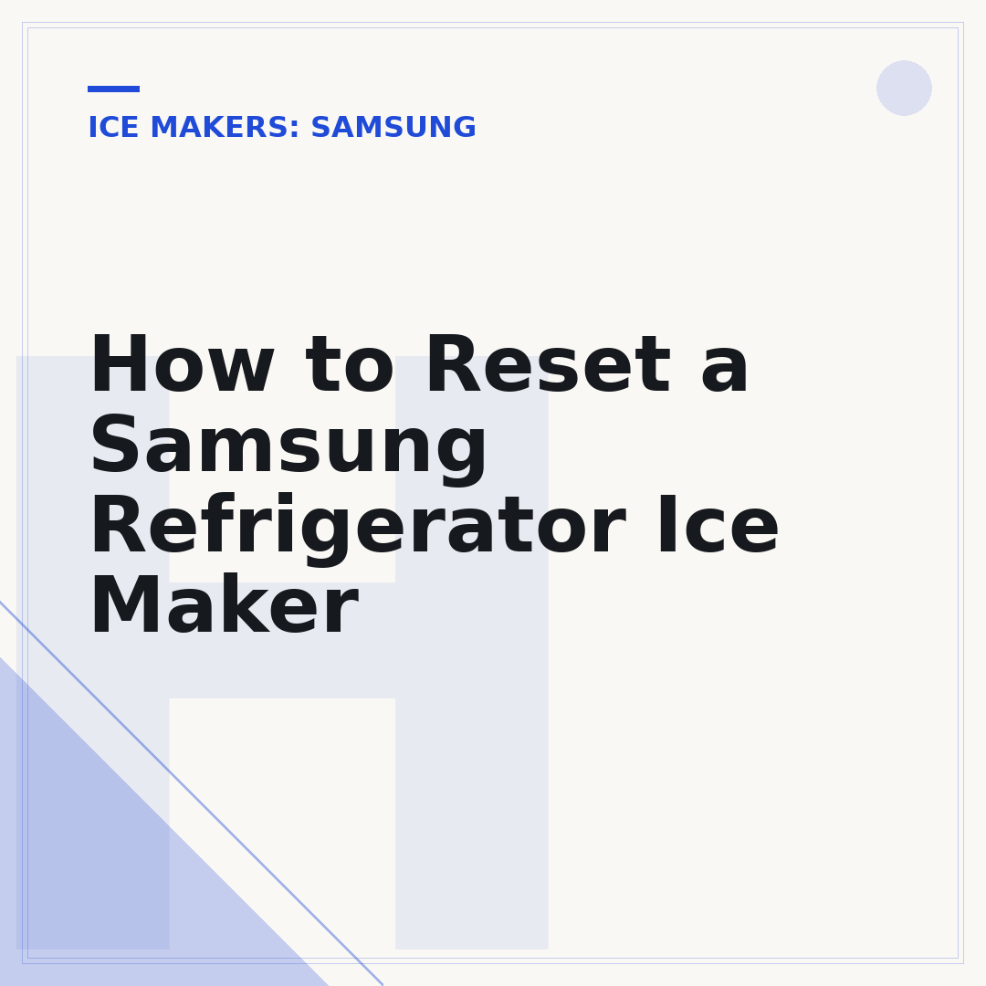 How to Reset a Samsung Refrigerator Ice Maker