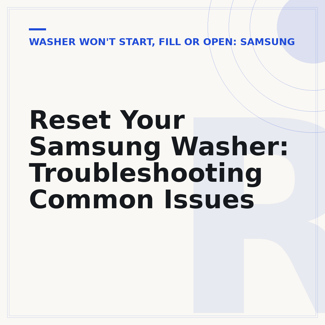 Reset Your Samsung Washer: Troubleshooting Common Issues